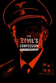 The Devil's Confession: The Lost Eichmann Tapes Saison 1