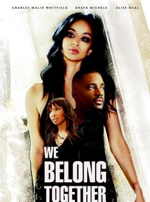 We Belong Together: Jamais l'un sans l'autre